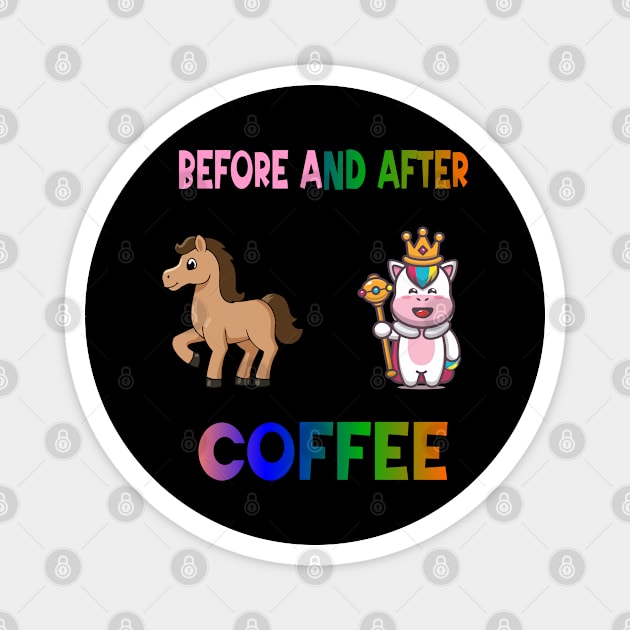 Before and after coffee Unicorn Magnet by A Zee Marketing